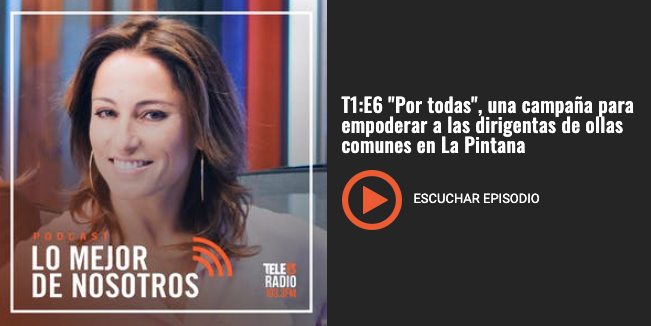 UNA CAMPAÑA PARA EMPODERAR A LAS DIRIGENTAS DE OLLAS COMUNES